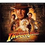 Indiana Jones and the Kingdom of the Crystal Skull: Music Composed and Conducted by John Williams