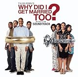 Why Did I Get Married Too?: Motion Picture Soundtrack