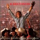 8 Seconds: Original Motion Picture Soundtrack