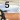 5