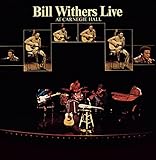 Bill Withers Live at Carnegie Hall!