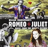 Romeo + Juliet: Music from the Motion Picture
