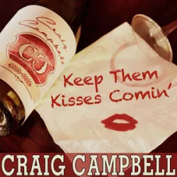 Keep Them Kisses Comin'