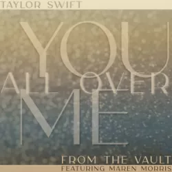 You All Over Me (Taylor's Version) (From the Vault)
