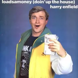 Loadsamoney (Doin' Up the House)