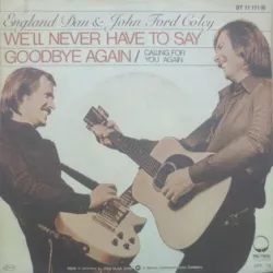 Never Have to Say Goodbye Again