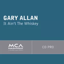 It Ain't the Whiskey