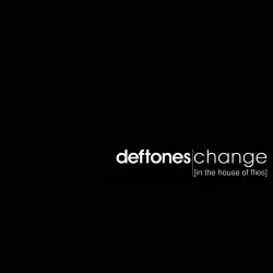 Change (In the House of Flies)