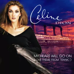 My Heart Will Go On (Love Theme from Titanic)