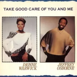 Take Good Care of You and Me