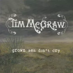 Grown Men Don't Cry