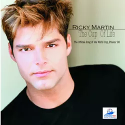The Cup of Life (The Official Song of the World Cup, France '98)
