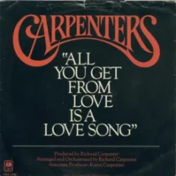 All You Get from Love Is a Love Song