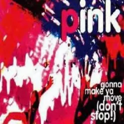 Gonna Make Ya Move (Don't Stop)