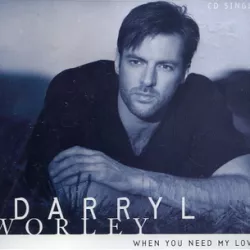 When You Need My Love