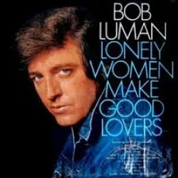Lonely Women Make Good Lovers