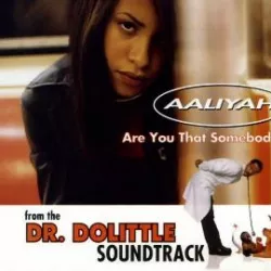 Are You That Somebody?