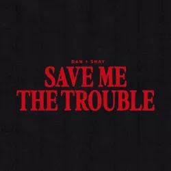 Save Me the Trouble