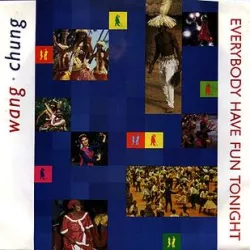 Everybody Have Fun Tonight (Everybody Wang Chung Tonight)
