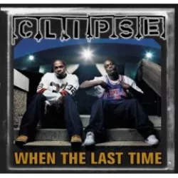 When the Last Time / Grindin'