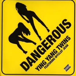 Dangerous