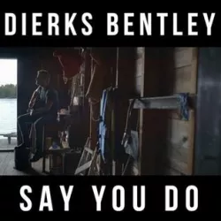 Say You Do