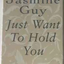 Just Want to Hold You