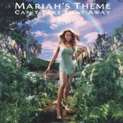 Can't Take That Away (Mariah's Theme)