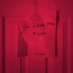 You Broke Me First