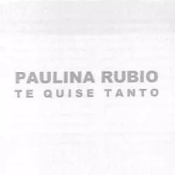 Te Quise Tanto