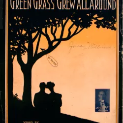 And the Green Grass Grew All Around