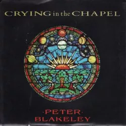 Crying in the Chapel