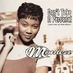 Don't Take It Personal (Just One of Dem Days)