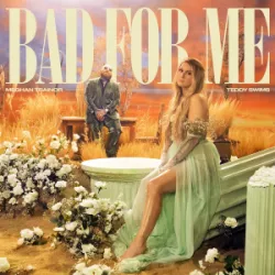 Bad for Me