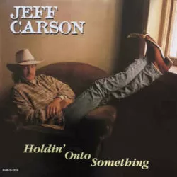 Holdin' On to Something