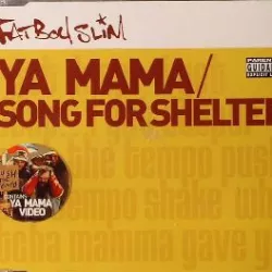 Ya Mama / Song for Shelter