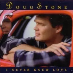 I Never Knew Love
