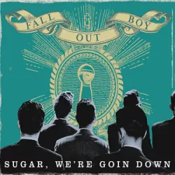 Sugar, We're Goin' Down