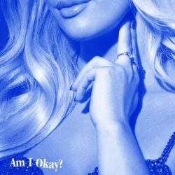 Am I Okay?