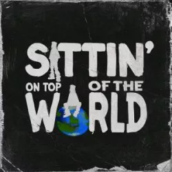 Sittin' on Top of the World