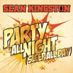 Party All Night (Sleep All Day)