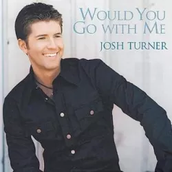 Would You Go with Me