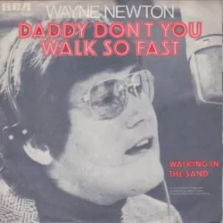 Daddy Don't You Walk So Fast