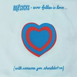 Ever Fallen In Love... (With Someone You Shouldn't've)