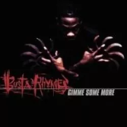 Gimme Some More