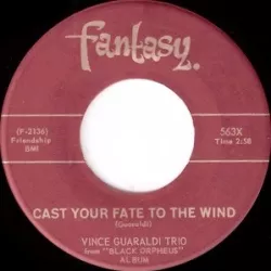 Cast Your Fate to the Wind