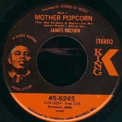 Mother Popcorn (You Got to Have a Mother for Me) (Part 1)