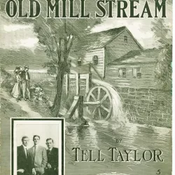 Down by the Old Mill Stream