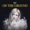 On the Ground
