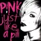 Just Like a Pill